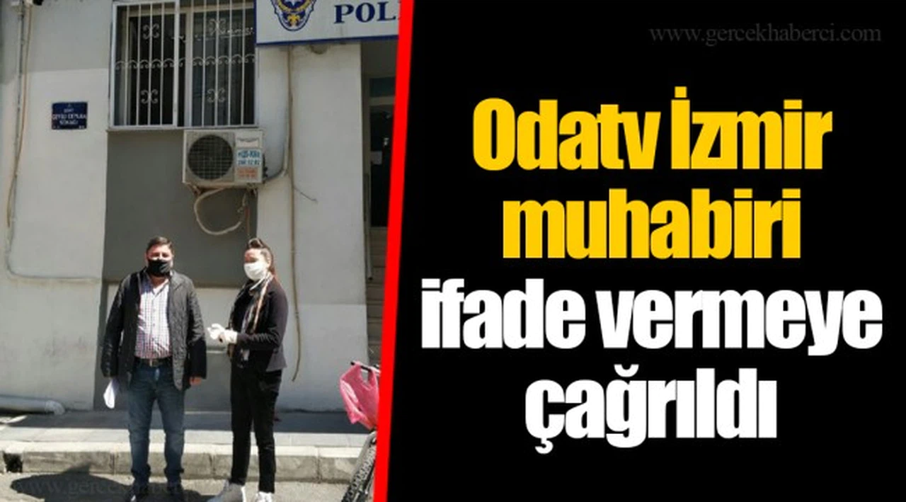 Odatv İzmir muhabiri ifade vermeye çağrıldı