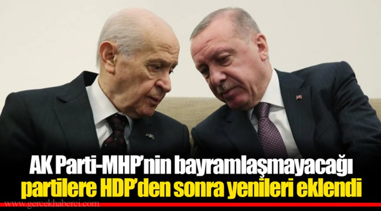 AK Parti-MHP’nin bayramlaşmayacağı partilere HDP’den sonra yenileri eklendi