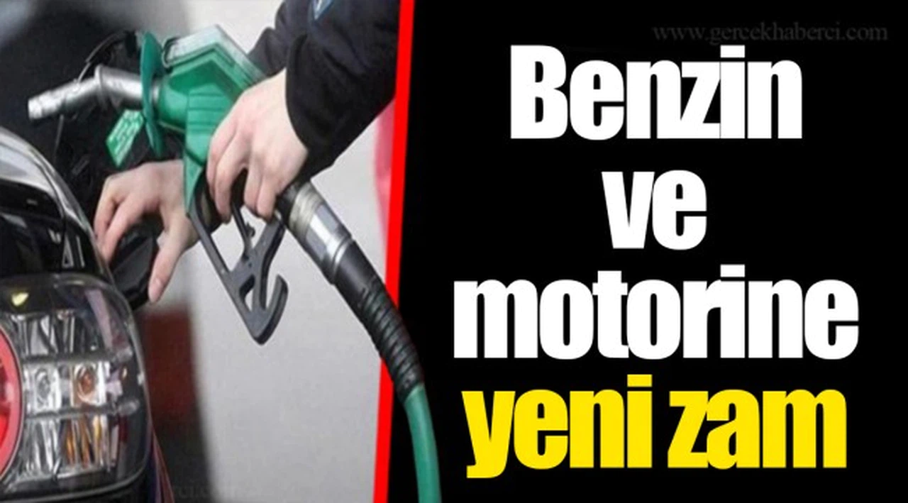 Benzin  ve  motorine  yeni zam
