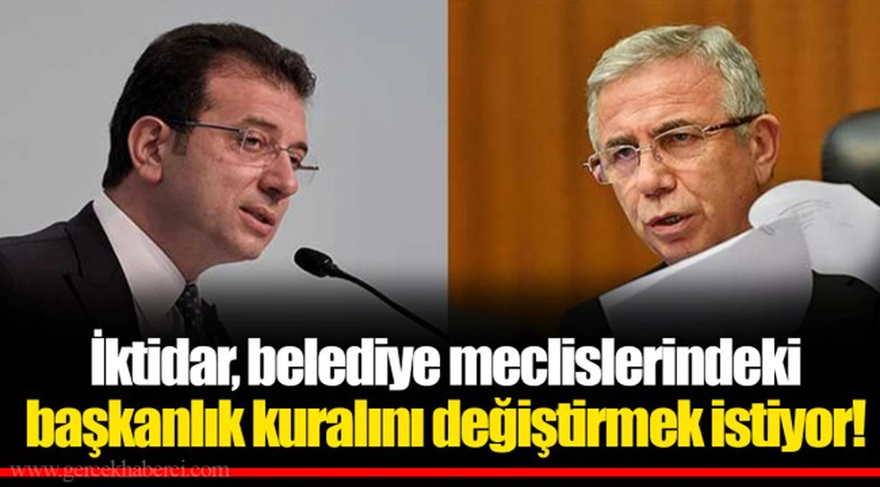İktidar, belediye meclislerindeki başkanlık kuralını değiştirmek istiyor!