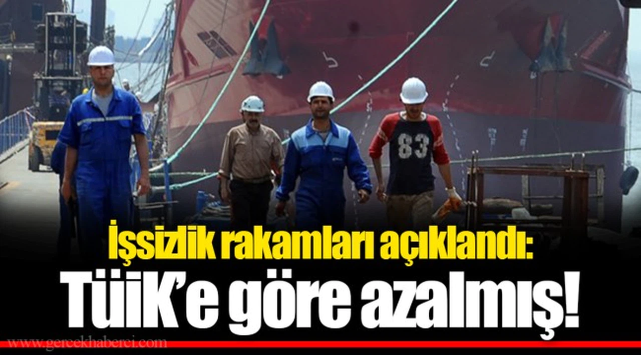 İşsizlik rakamları açıklandı: TÜİK’e göre azalmış!