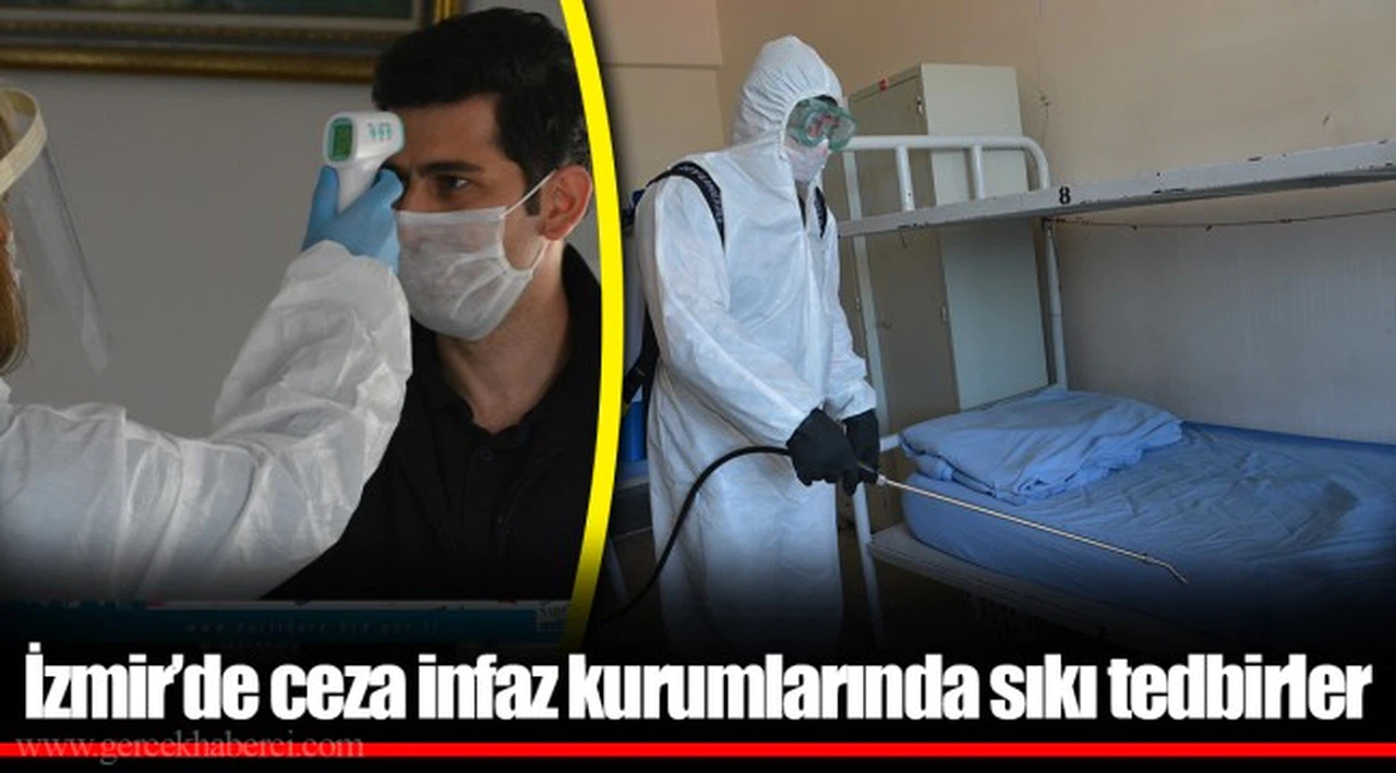 İzmir’de ceza infaz kurumlarında sıkı tedbirler