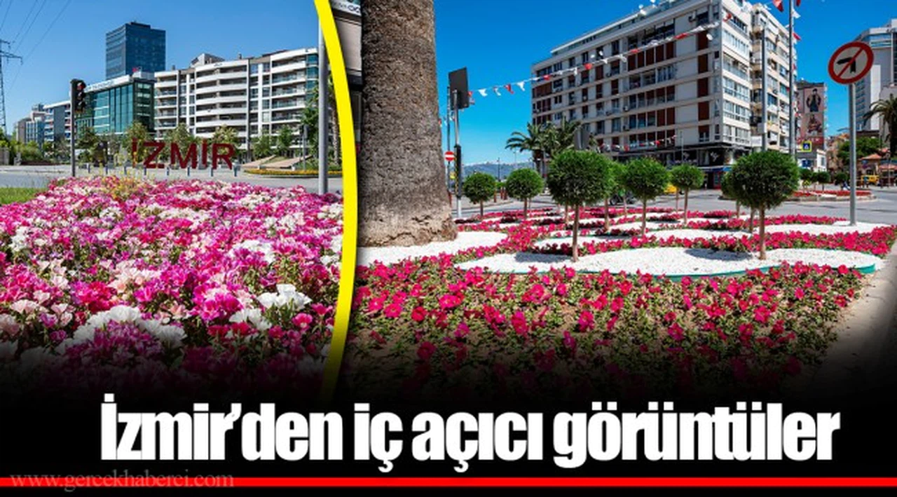 İzmir’den iç açıcı görüntüler