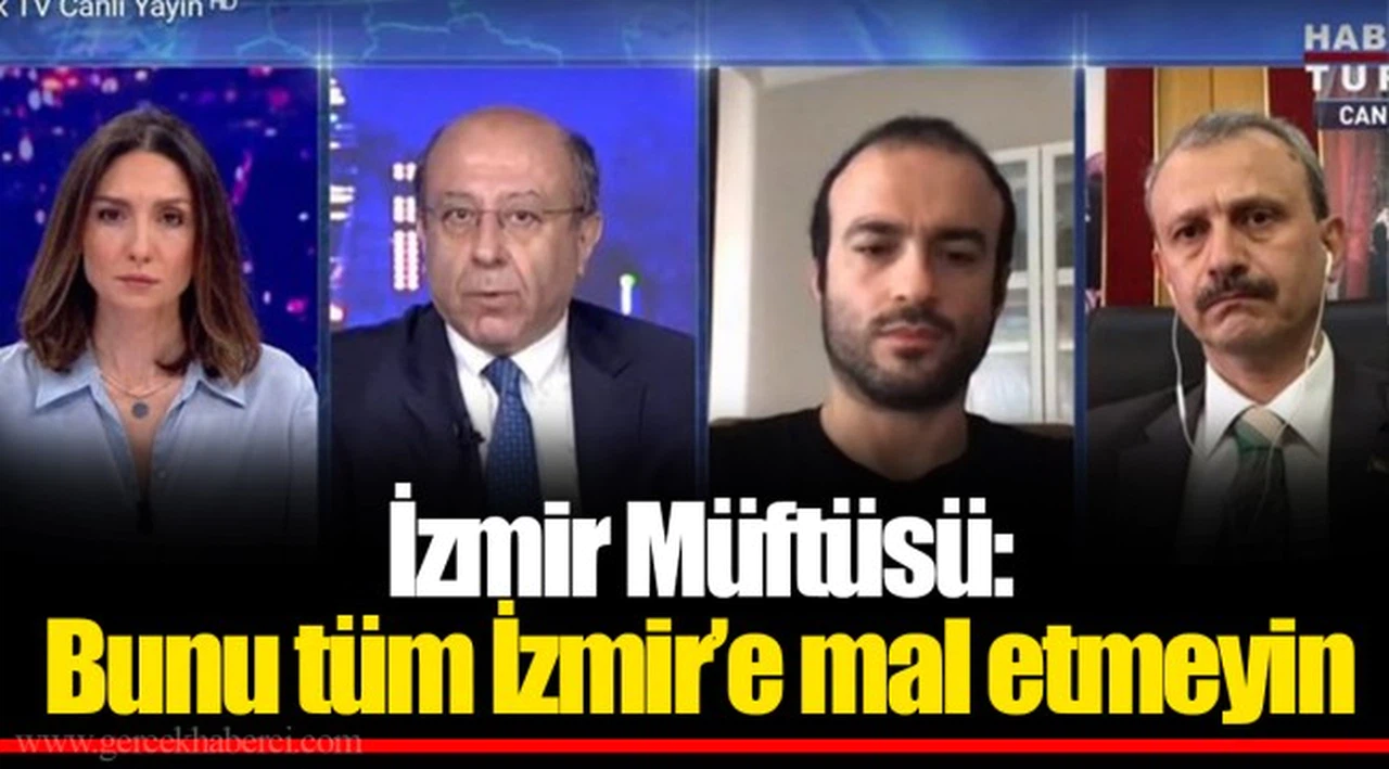 İzmir Müftüsü: Bunu tüm İzmir’e mal etmeyin