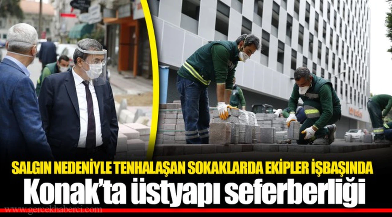 Konak’ta üstyapı seferberliği