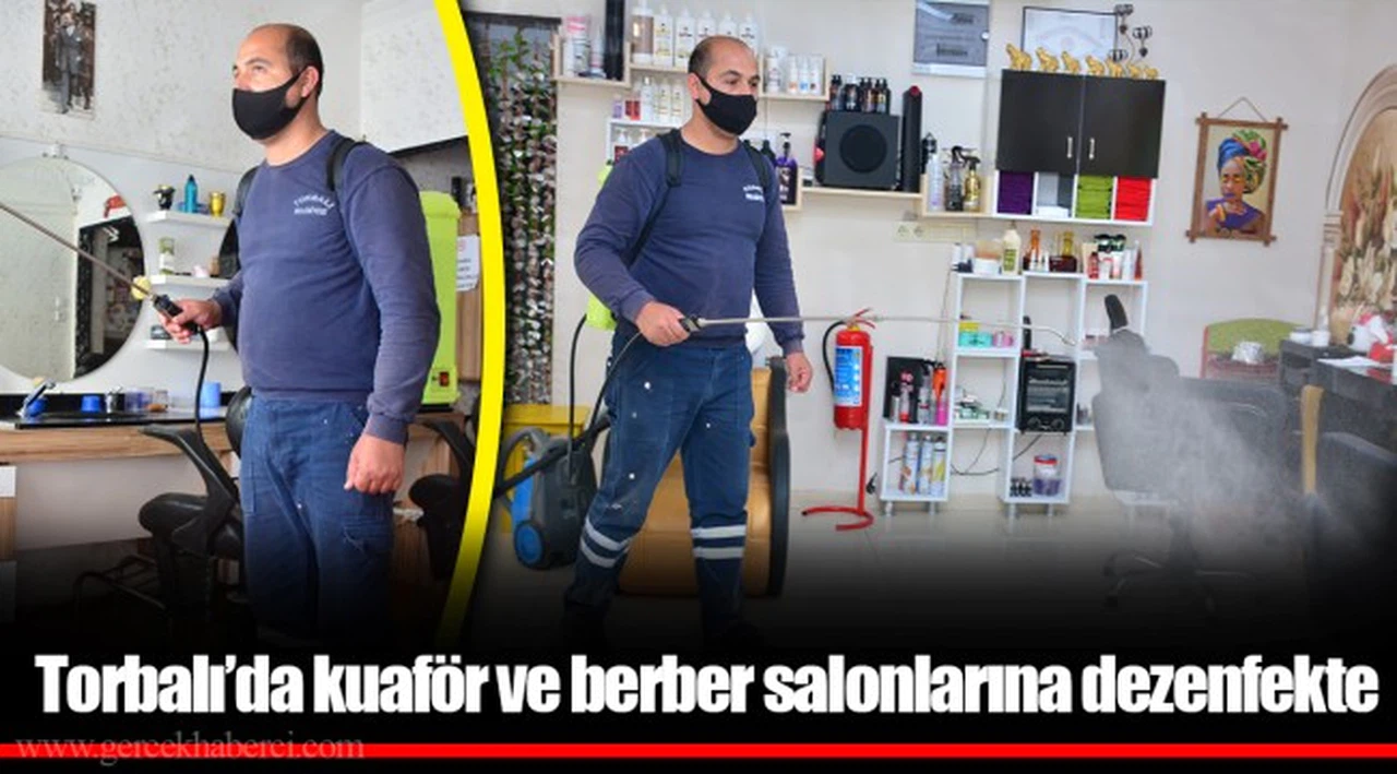 Torbalı'da kuaför ve berber salonlarına dezenfekte 