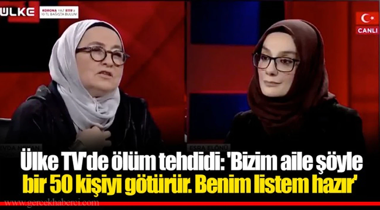 Ülke TV'de Yazar Noyan'dan ölüm tehdidi: 'Bizim aile şöyle bir 50 kişiyi götürür. Benim listem hazır'