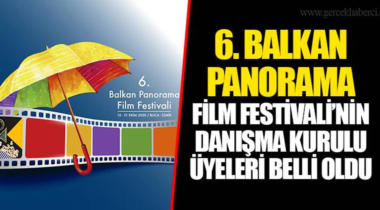 6. BALKAN PANORAMA FİLM FESTİVALİ’NİN DANIŞMA KURULU ÜYELERİ BELLİ OLDU