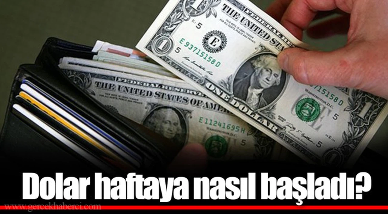 Dolar haftaya nasıl başladı?