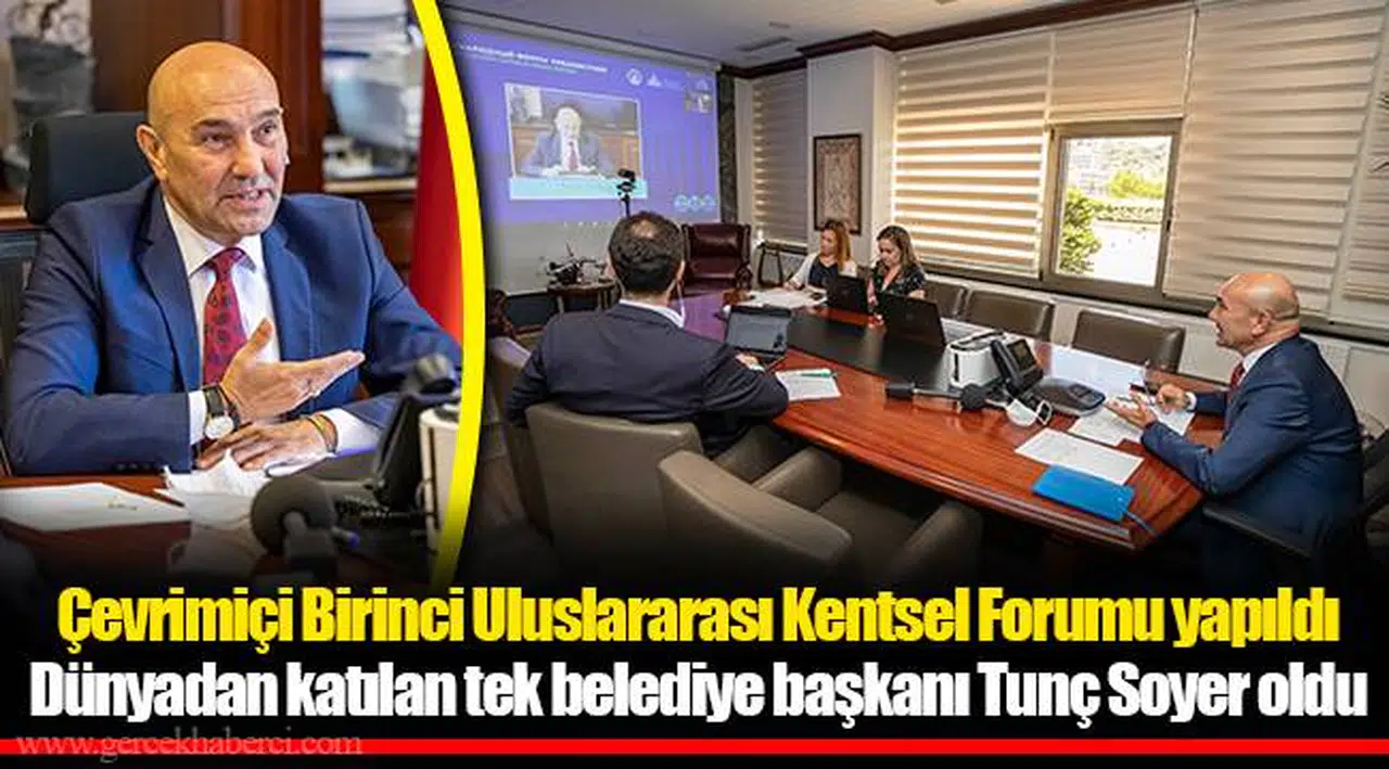 Dünyadan katılan tek belediye başkanı Tunç Soyer oldu