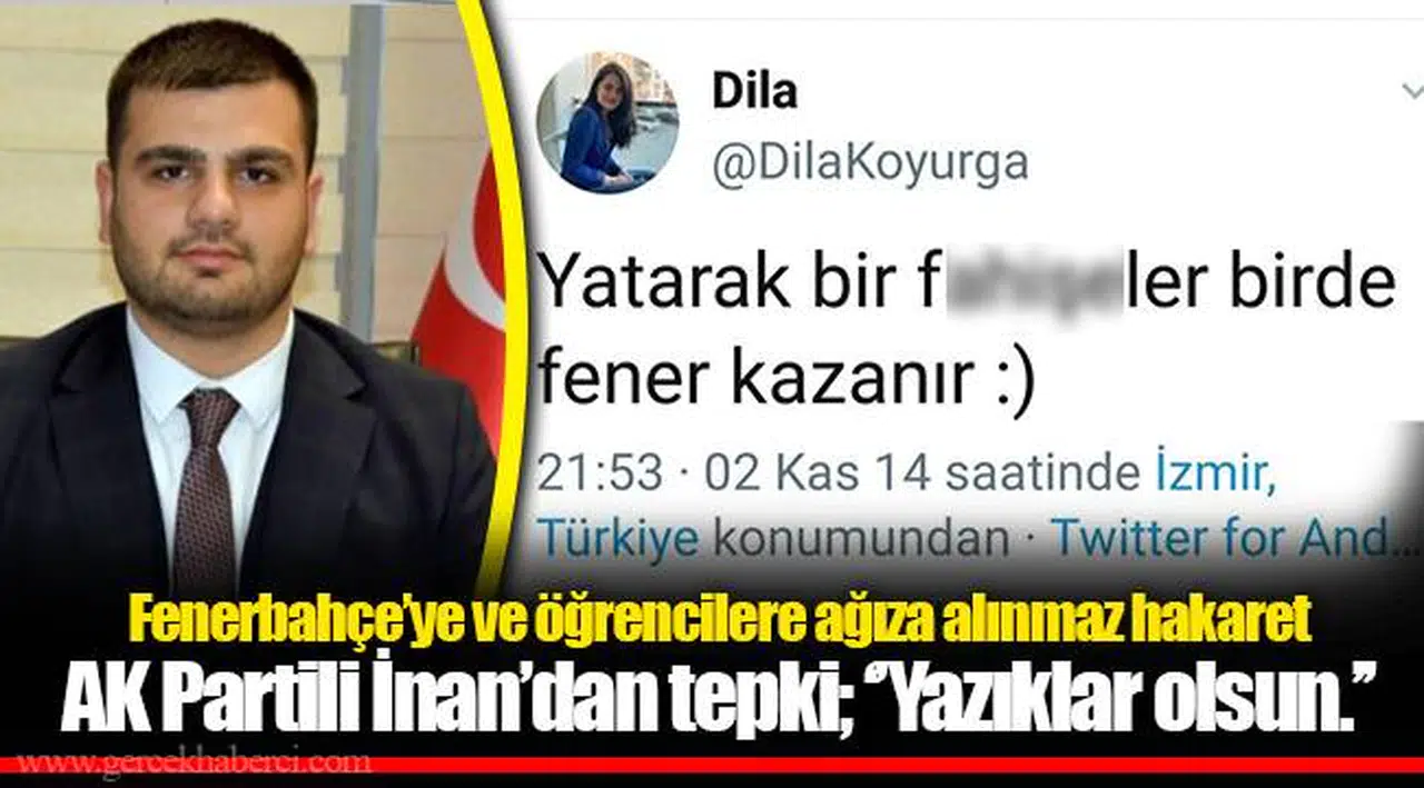 Fenerbahçe’ye ve öğrencilere ağıza alınmaz hakaret... AK Partili İnan’dan tepki; ‘’Yazıklar olsun.’’