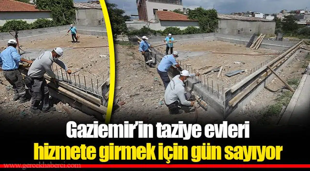 Gaziemir’in taziye evleri hizmete girmek için gün sayıyor
