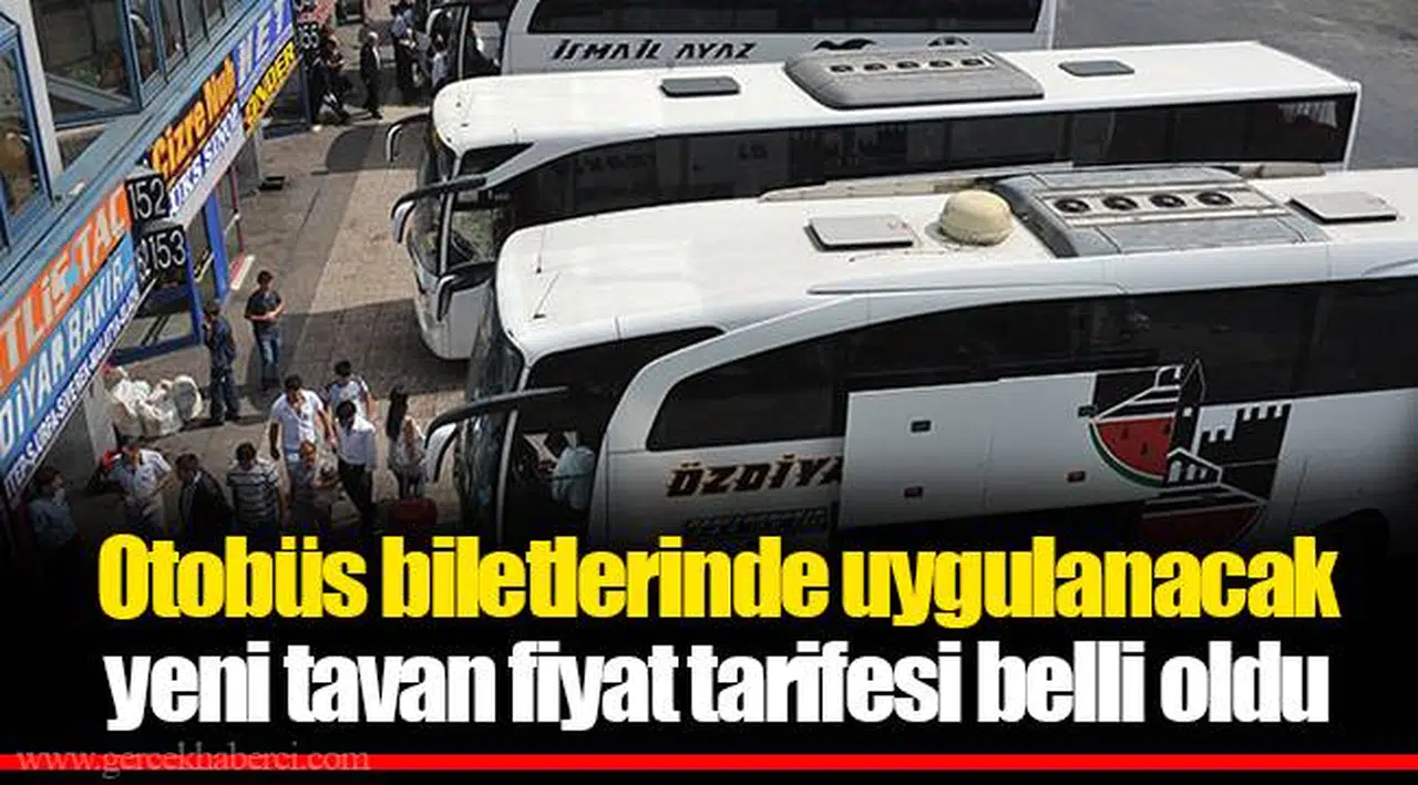 Otobüs biletlerinde uygulanacak yeni tavan fiyat tarifesi belli oldu
