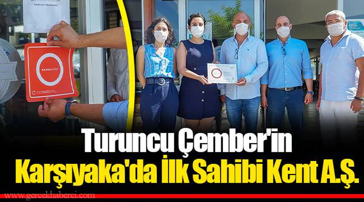 Turuncu Çember'in Karşıyaka'da İlk Sahibi Kent A.Ş.