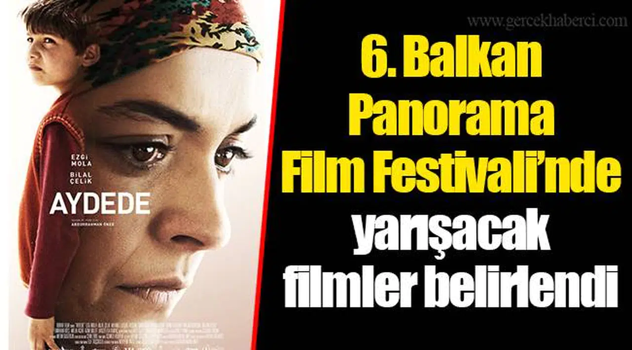 6. Balkan Panorama Film Festivali’nde yarışacak filmler belirlendi