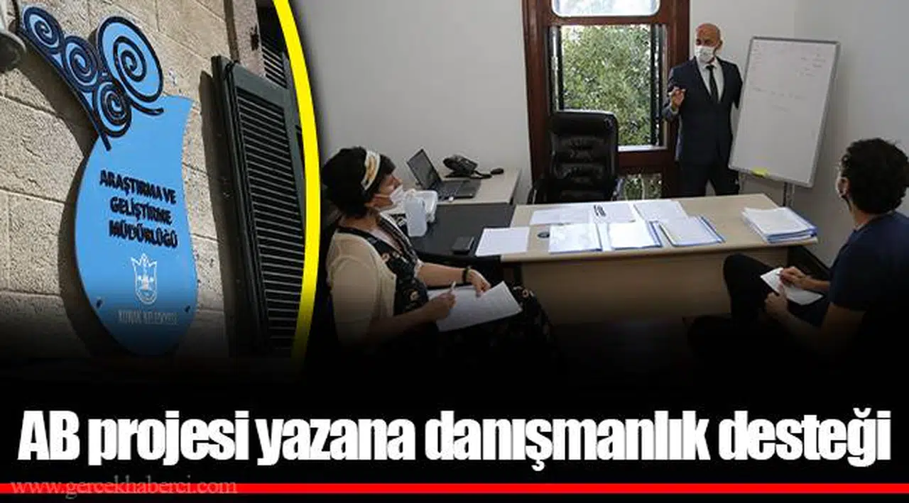 AB projesi yazana danışmanlık desteği