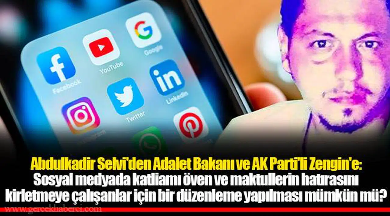 Abdulkadir Selvi'den Adalet Bakanı ve AK Parti'li Zengin'e: Sosyal medyada katliamı öven ve maktullerin hatırasını kirletmeye çalışanlar için bir düzenleme yapılması mümkün mü?