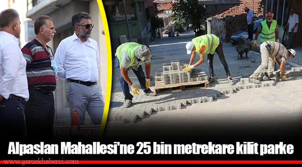 Alpaslan Mahallesi'ne 25 bin metrekare kilit parke