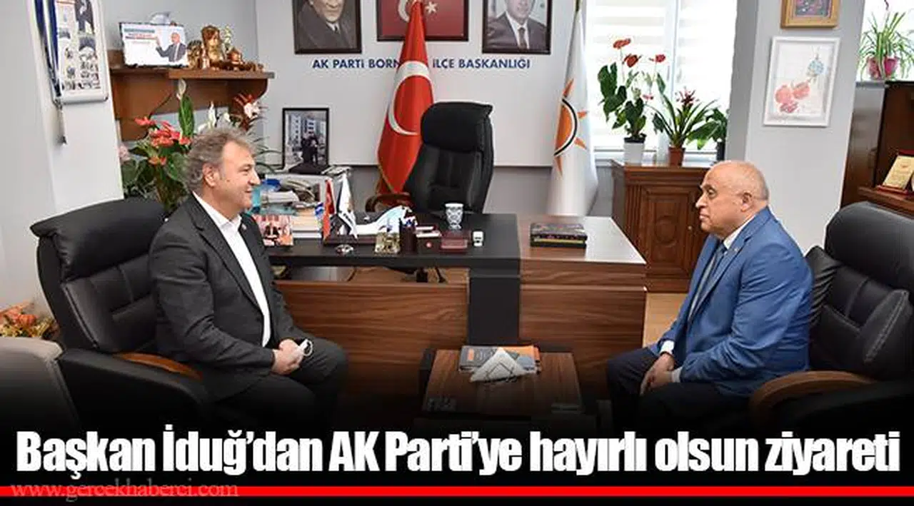 Başkan İduğ’dan AK Parti’ye hayırlı olsun ziyareti