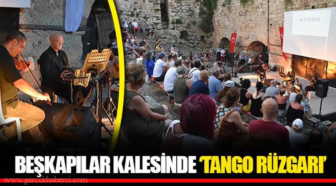 BEŞKAPILAR KALESİNDE ‘TANGO RÜZGARI’