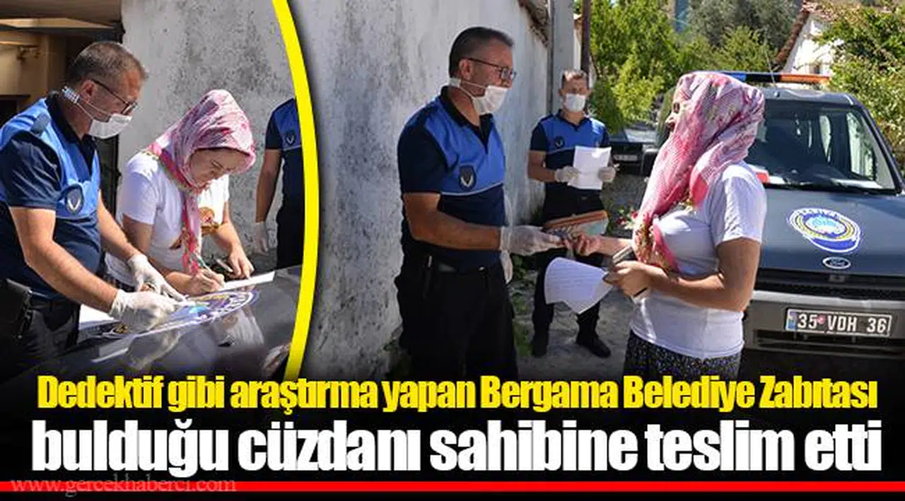 Dedektif gibi araştırma yapan Bergama Belediye Zabıtası bulduğu cüzdanı sahibine teslim etti  