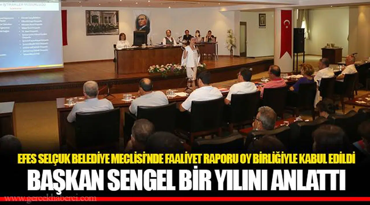 EFES SELÇUK BELEDİYE MECLİSİ’NDE FAALİYET RAPORU OY BİRLİĞİYLE KABUL EDİLDİ
