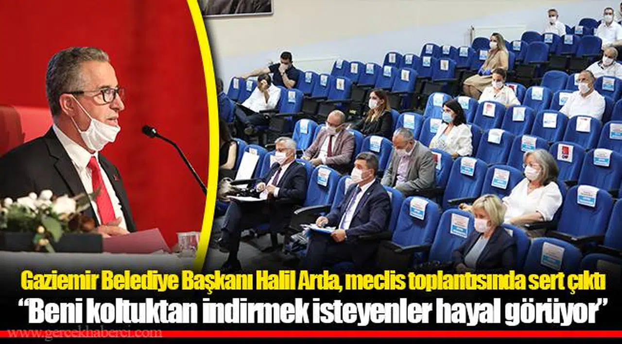 Gaziemir Belediye Başkanı Halil Arda, meclis toplantısında sert çıktı