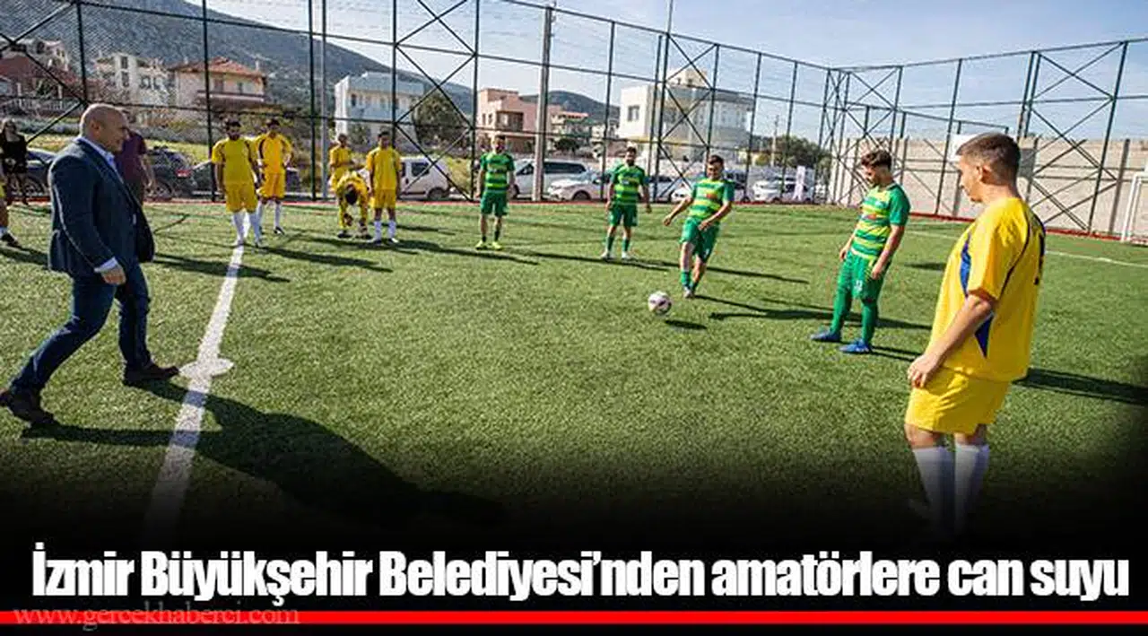 İzmir Büyükşehir Belediyesi’nden amatörlere can suyu