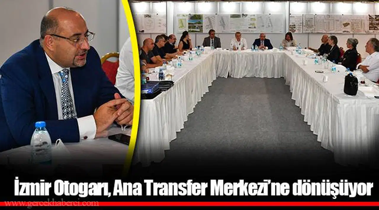 İzmir Otogarı, Ana Transfer Merkezi’ne dönüşüyor
