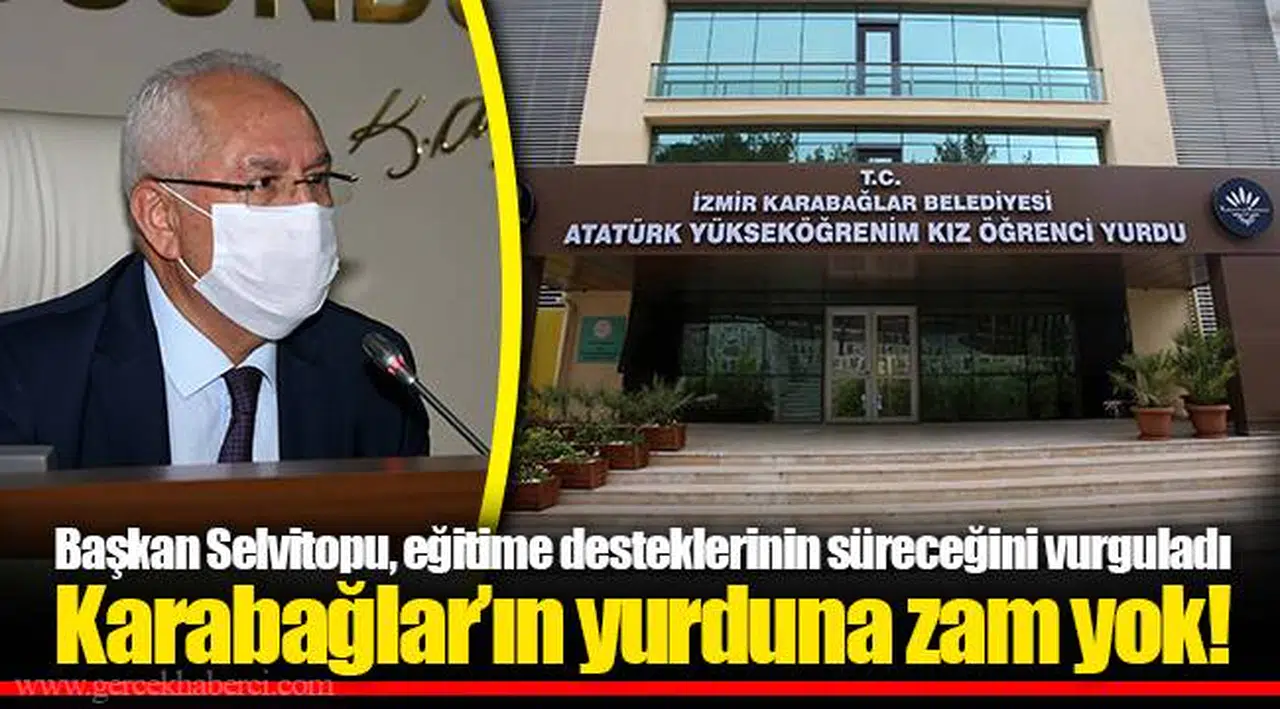 Karabağlar’ın yurduna zam yok!