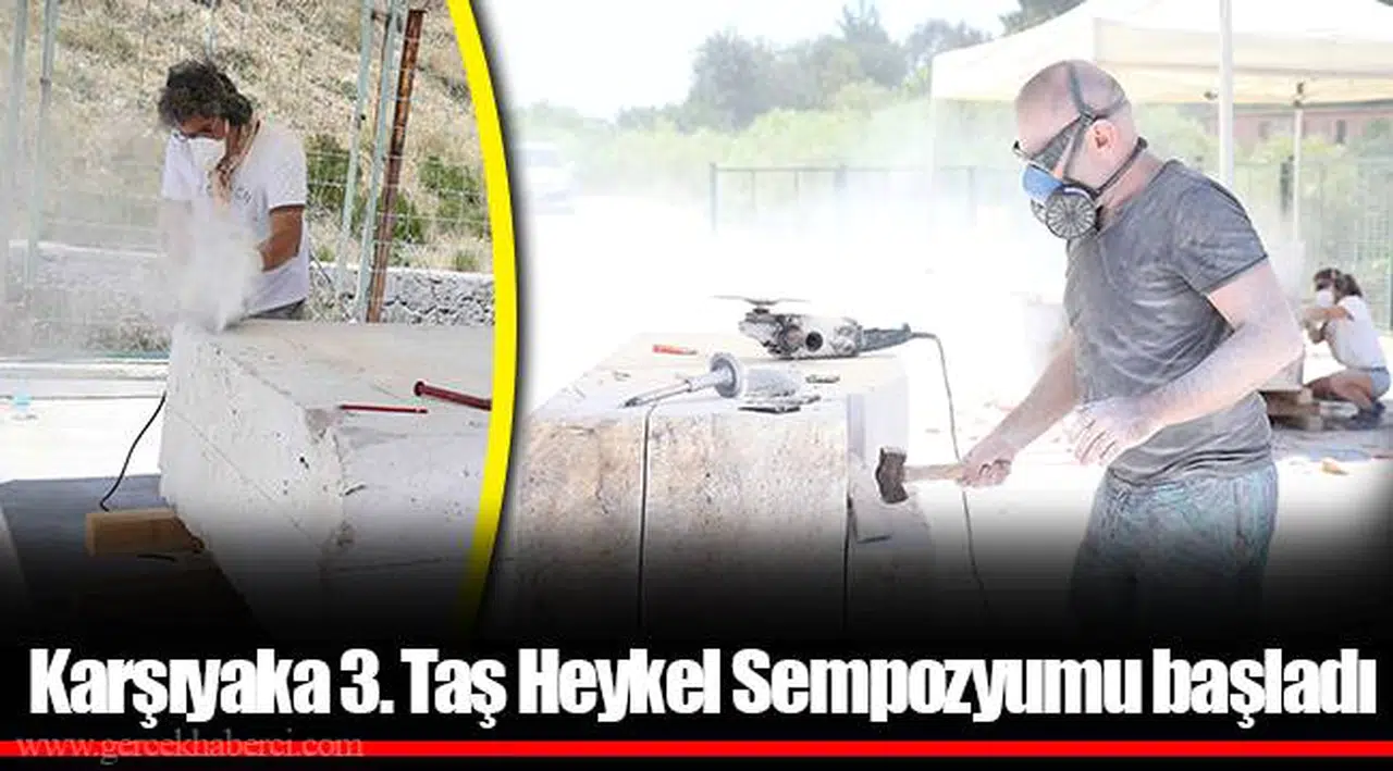 Karşıyaka 3. Taş Heykel Sempozyumu başladı