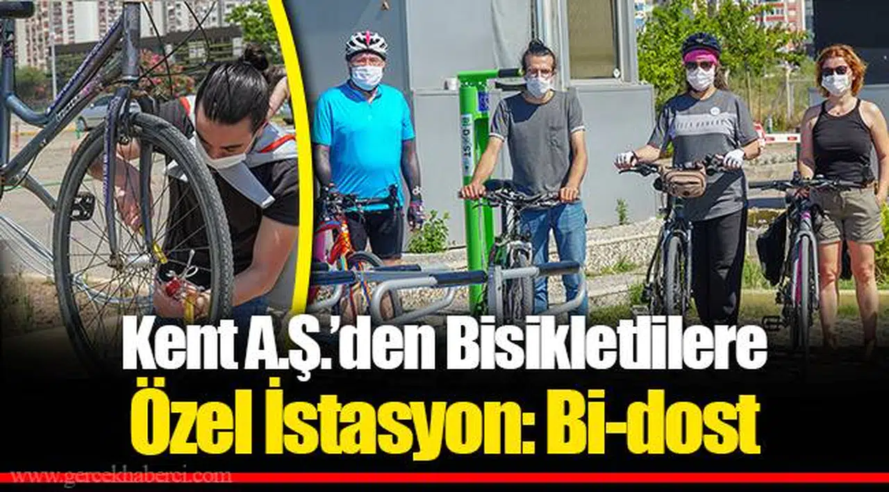 Kent A.Ş.’den Bisikletlilere Özel İstasyon: Bi-dost