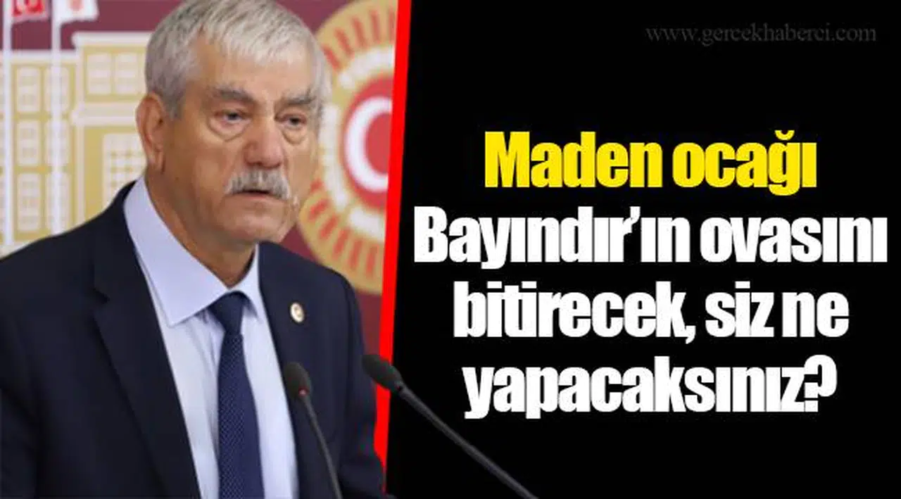 Maden ocağı Bayındır’ın ovasını bitirecek, siz ne yapacaksınız?