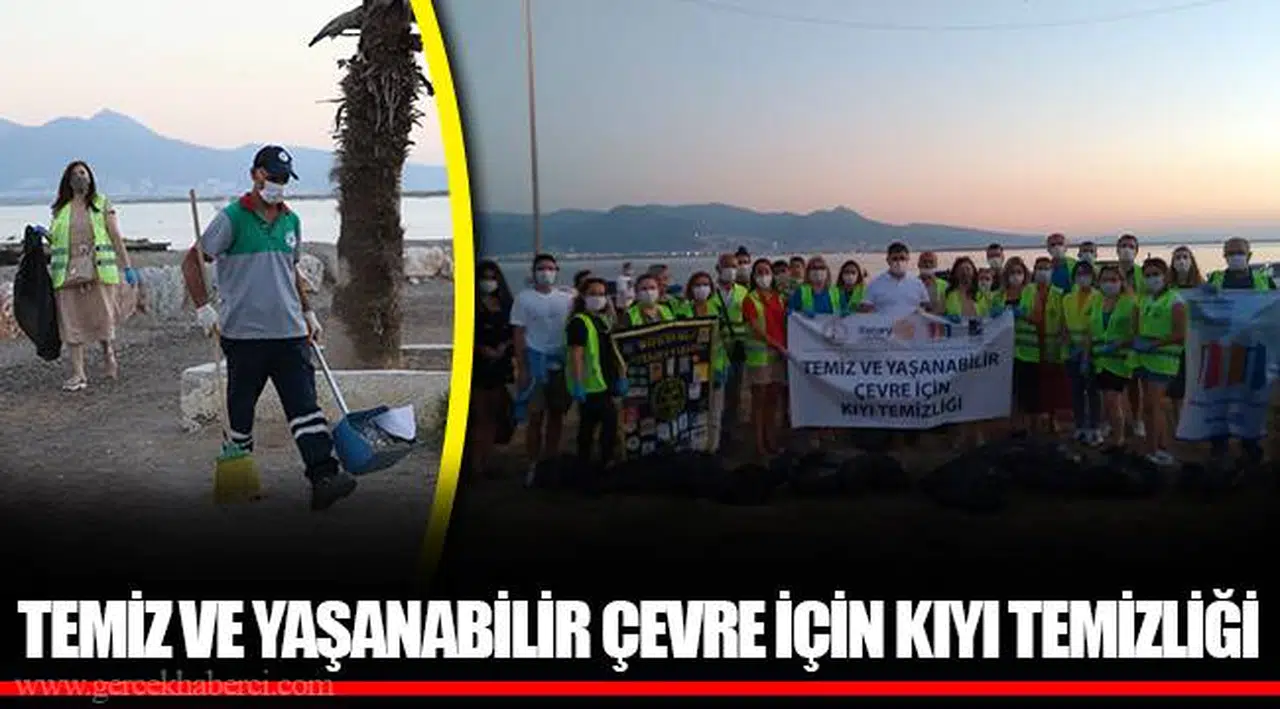 TEMİZ VE YAŞANABİLİR ÇEVRE İÇİN KIYI TEMİZLİĞİ