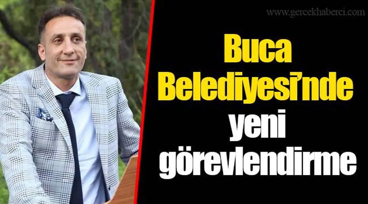  Buca Belediyesi’nde yeni görevlendirme 