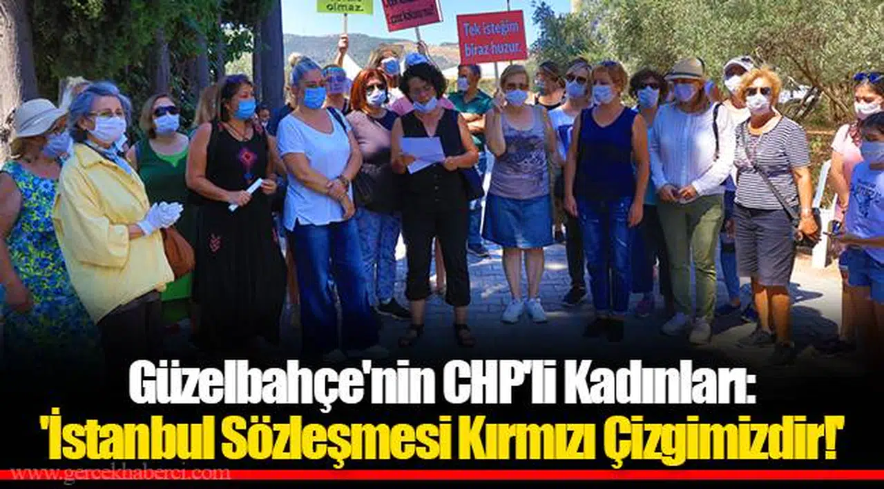 Güzelbahçe'nin CHP'li Kadınları: 'İstanbul Sözleşmesi Kırmızı Çizgimizdir!'