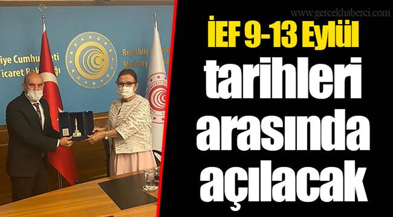 İEF 9-13 Eylül tarihleri arasında açılacak