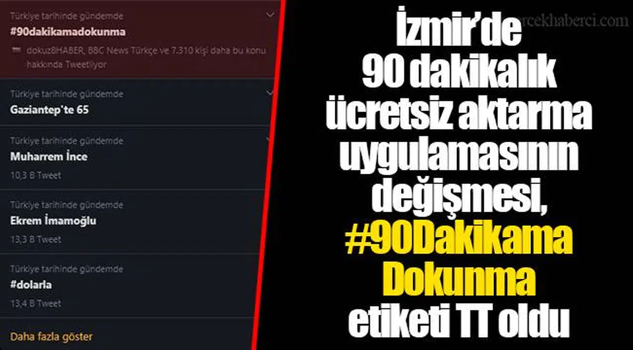 İzmir’de 90 dakikalık ücretsiz aktarma uygulamasının değişmesi, #90DakikamaDokunma etiketi TT oldu