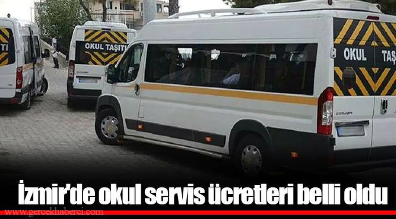 İzmir'de okul servis ücretleri belli oldu