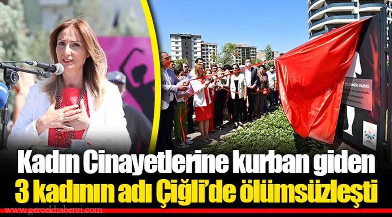 Kadın Cinayetlerine kurban giden 3 kadının adı Çiğli'de ölümsüzleşti