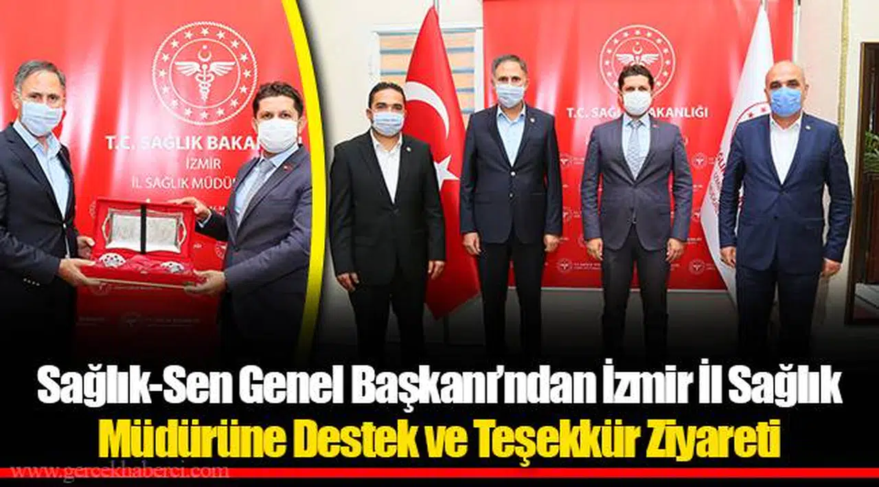 Sağlık-Sen Genel Başkanı’ndan İzmir İl Sağlık Müdürüne Destek ve Teşekkür Ziyareti