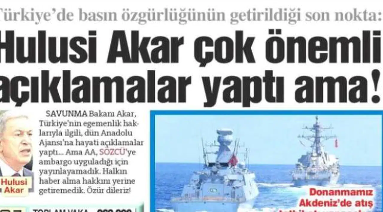 Sözcü gazetesi: Hulusi Akar, Anadolu Ajansı’na çok önemli açıklamalar yaptı ama yayınlayamadık