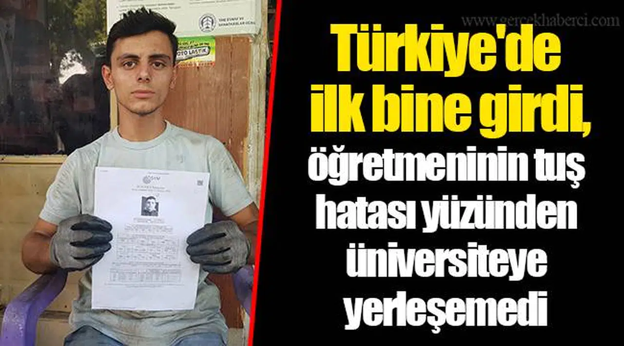 Türkiye'de ilk bine girdi, öğretmeninin tuş hatası yüzünden üniversiteye yerleşemedi
