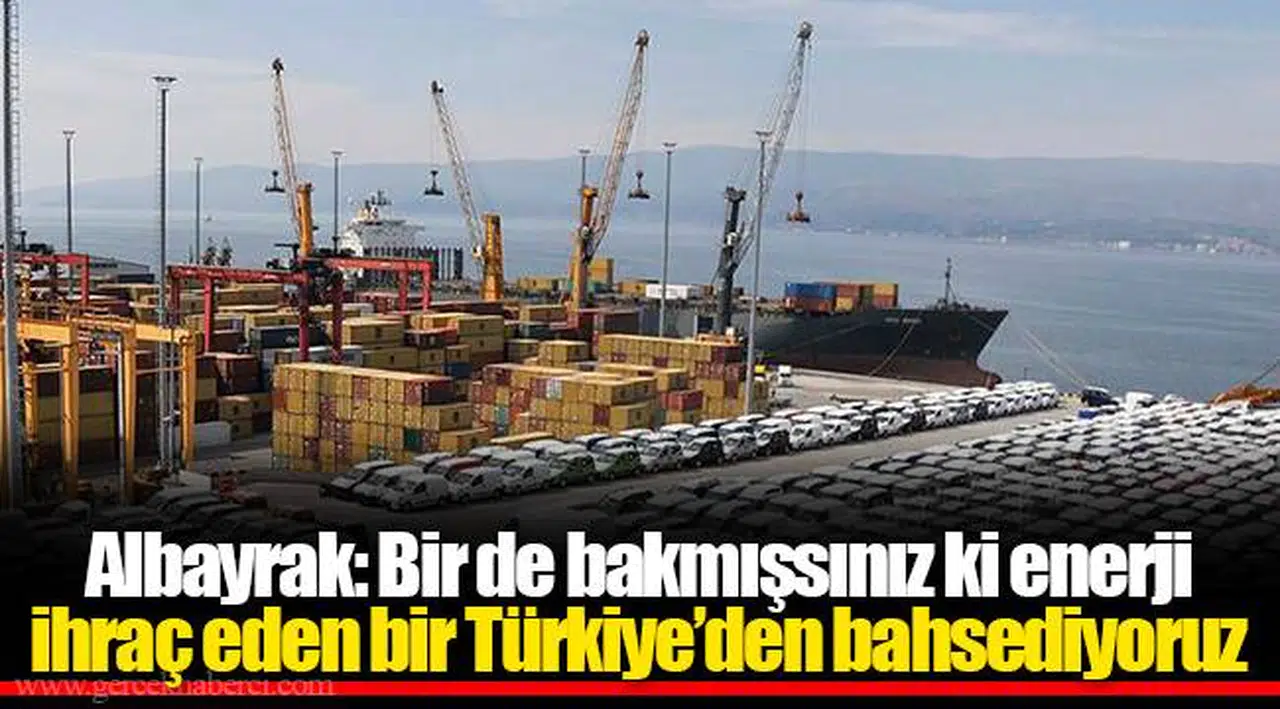 Albayrak: Bir de bakmışsınız ki enerji ihraç eden bir Türkiye'den bahsediyoruz