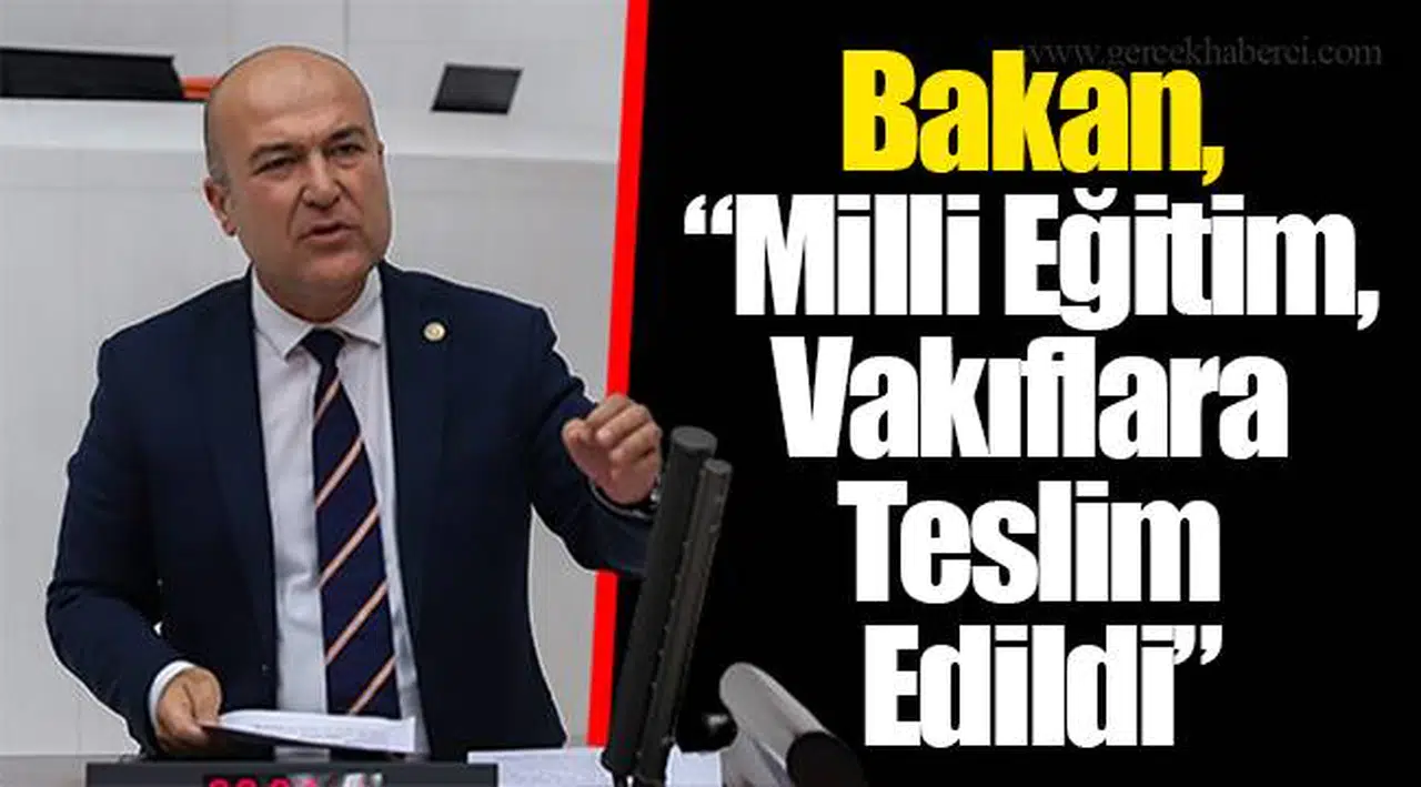 Bakan, “Milli Eğitim, Vakıflara Teslim Edildi”