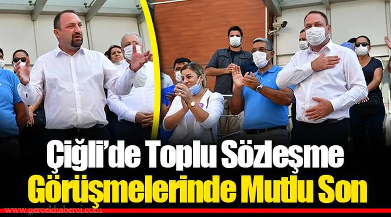 Çiğli’de Toplu Sözleşme Görüşmelerinde Mutlu Son