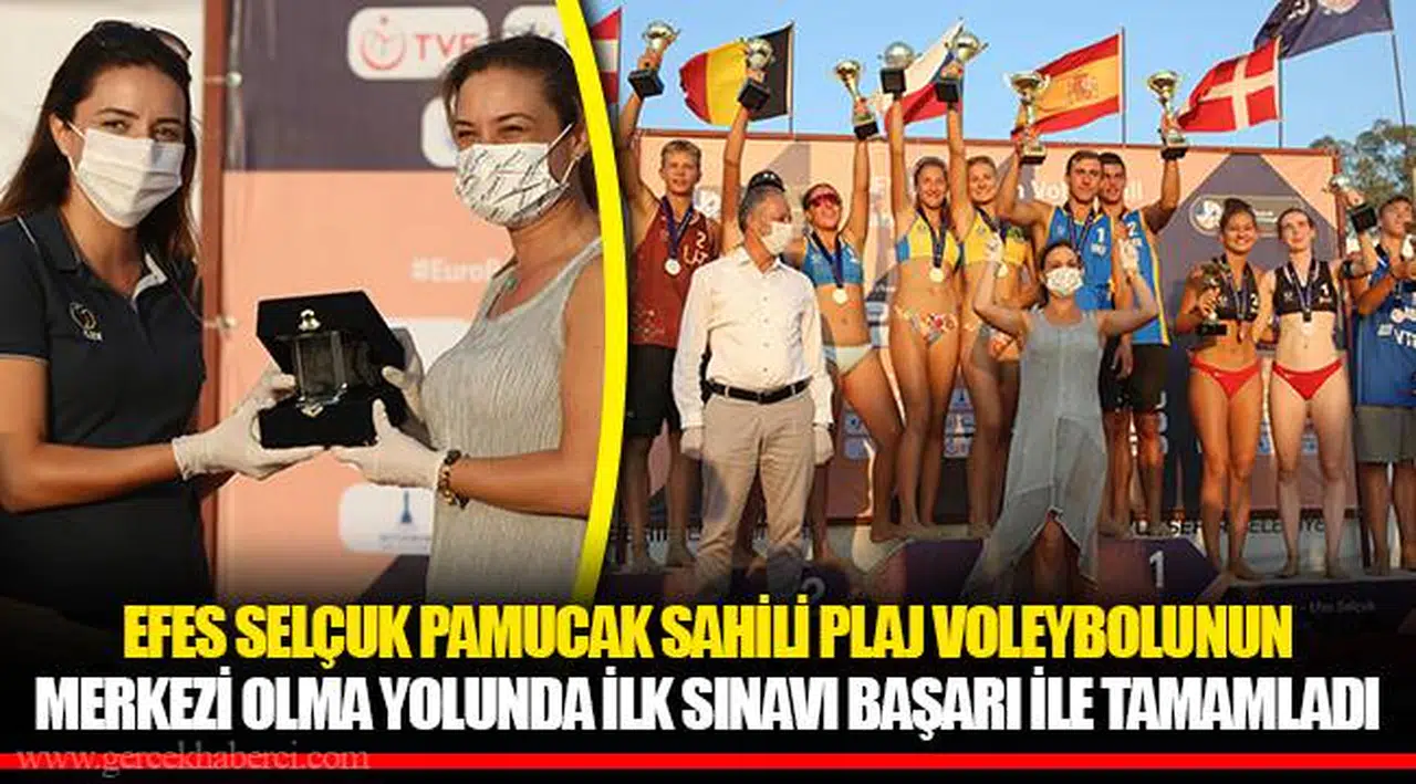 EFES SELÇUK PAMUCAK SAHİLİ PLAJ VOLEYBOLUNUN MERKEZİ OLMA YOLUNDA İLK SINAVI BAŞARI İLE TAMAMLADI  