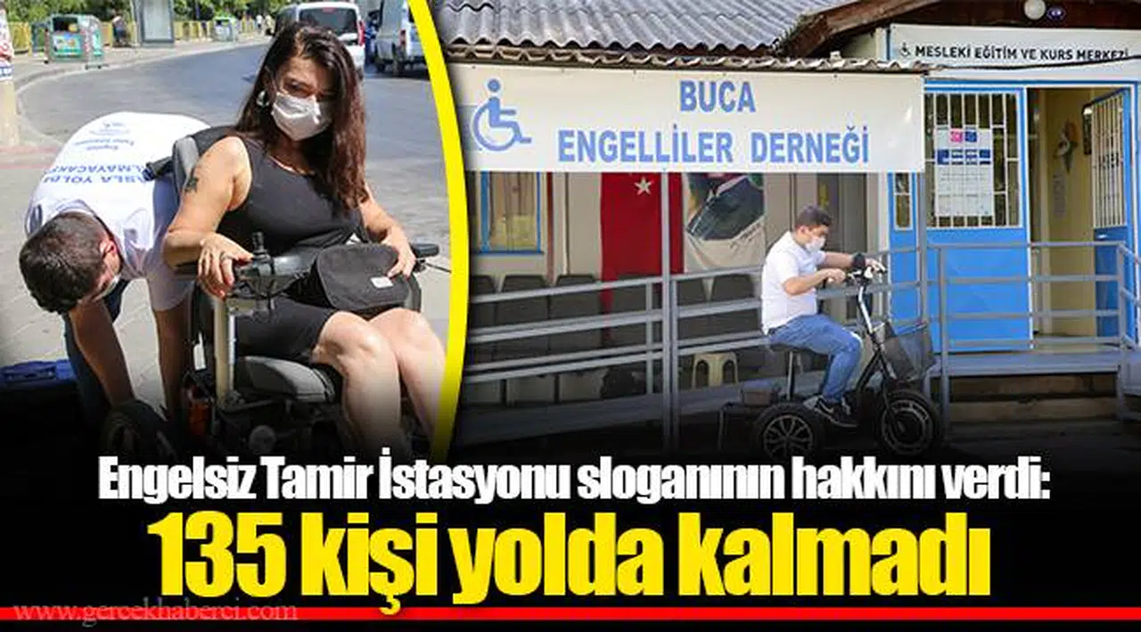  Engelsiz Tamir İstasyonu sloganının hakkını verdi: 135 kişi yolda kalmadı 