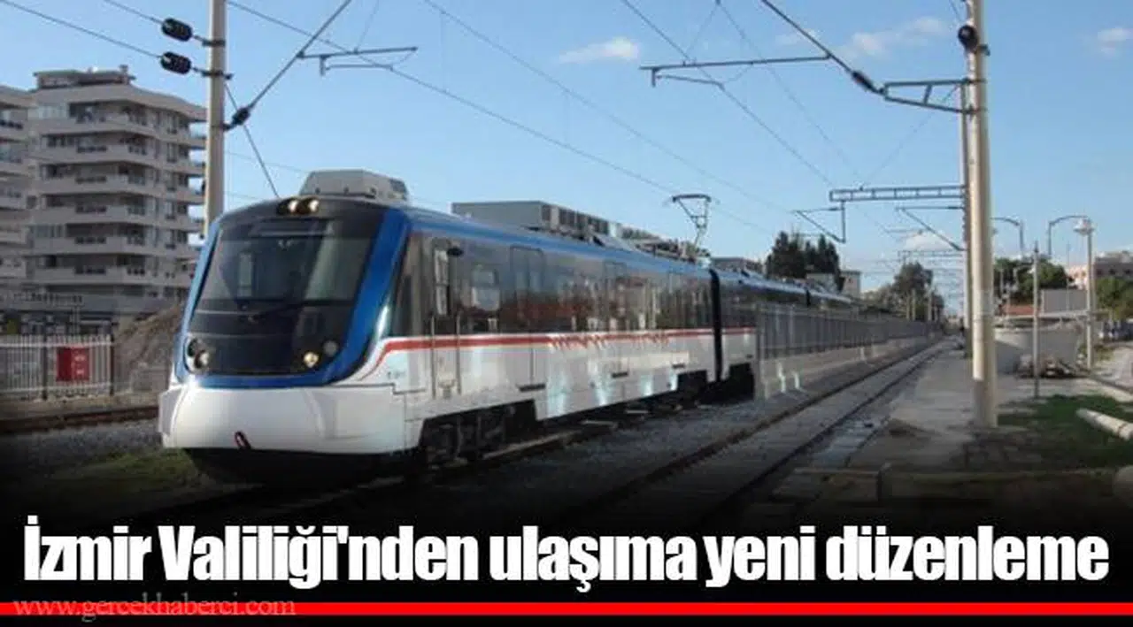 İzmir Valiliği'nden ulaşıma yeni düzenleme