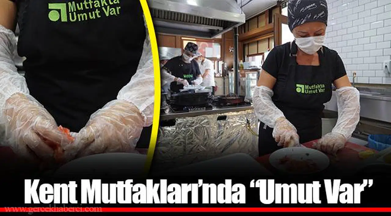 Kent Mutfakları’nda “Umut Var”